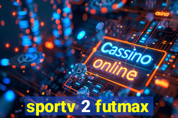 sportv 2 futmax